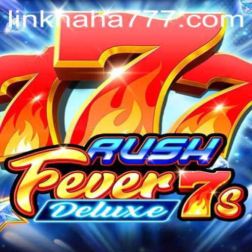 RushFever7sDeluxe: The Exciting World of Slots